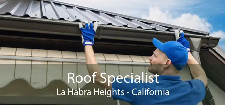 Roof Specialist La Habra Heights - California