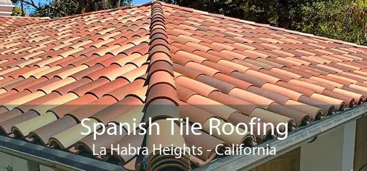 Spanish Tile Roofing La Habra Heights - California